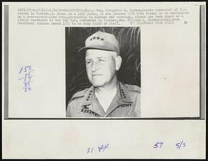Gen. Creighton W. Abrams, deputy commander of U.S. forces in Vietnam, is shown in a 1968 photo. It was learned 3/26 that Abrams is in Washington on a secrecy-shrouded trip, presumably to discuss war strategy. Abrams has been named as a likely successor to the top U.S. commander in Vietnam, Gen. William C. Westmoreland, whom President Johnson named 3/22 to be Army Chief of Staff.