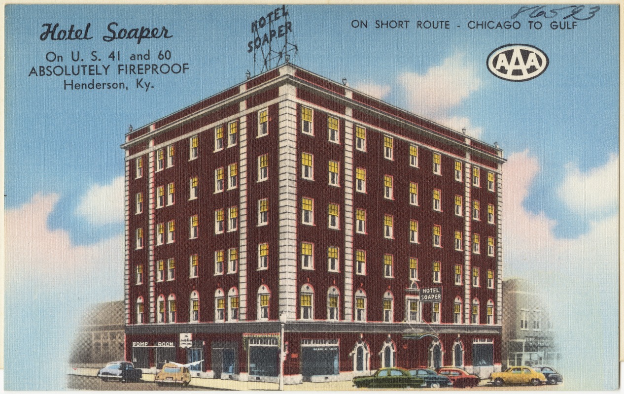 Hotel Soaper, on U. S. 41 and 60, absolutely fireproof, Henderson, Ky.