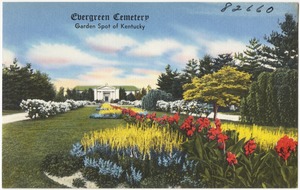 Evergreen Cemetery, garden spot of Kentucky