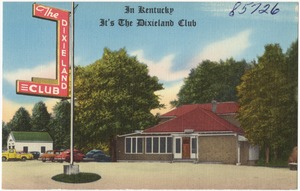 In Kentucky, it's the Dixieland Club
