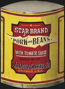 The Armour Canning Co. Pork and beans with tomato sauce. Chicago, U. S. A.