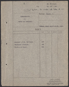 Sacco-Vanzetti Case Records, 1920-1928. Transcripts. Argument of Mr. Williams; Statement of Court; Finding of Court, April 30, 1923. Box 35, Folder 4, Harvard Law School Library, Historical & Special Collections