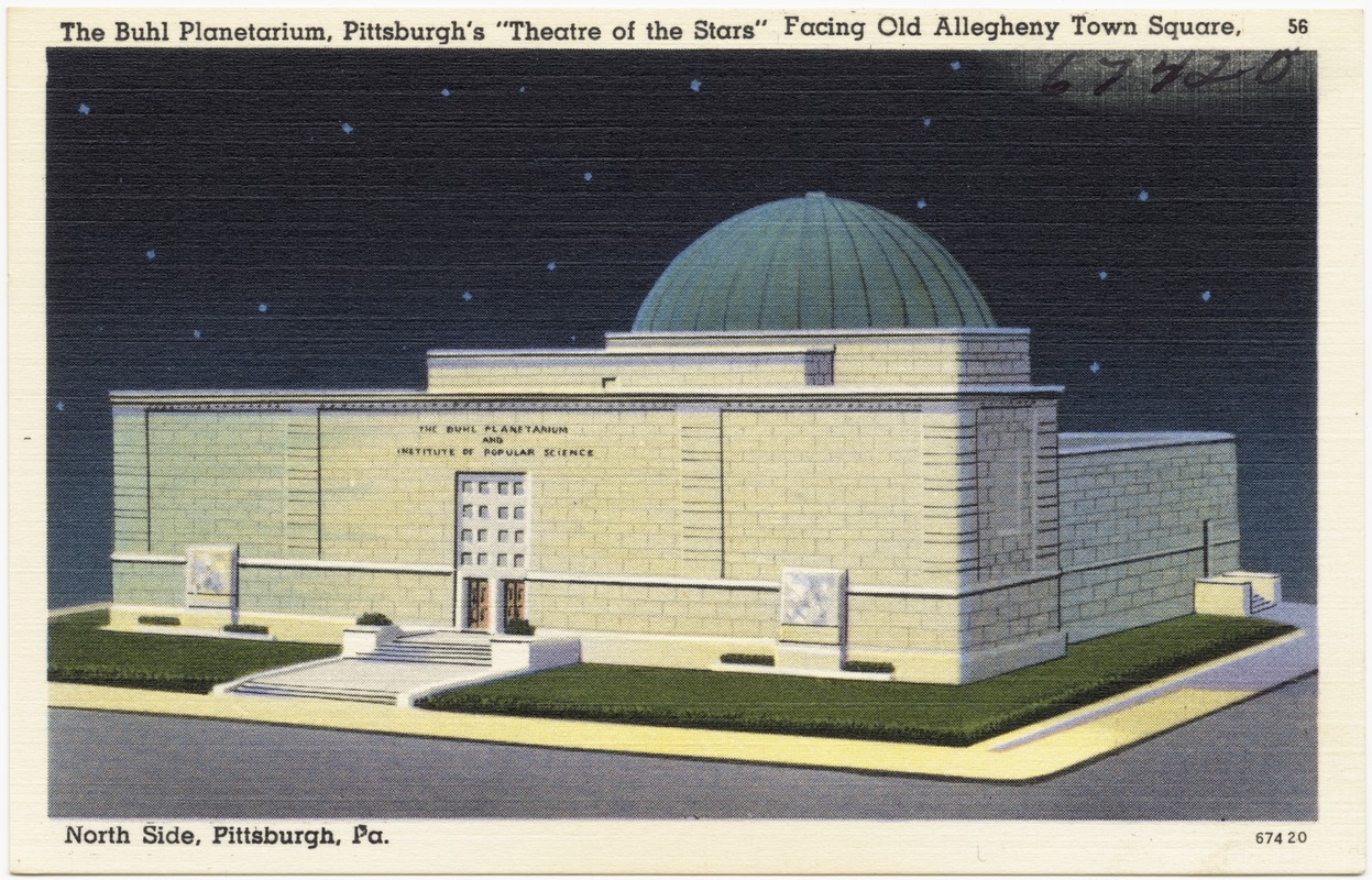 The Buhl Planetarium, Pittsburgh's "Theatre of the Stars", facing Old Allegheny Town Square, north Side, Pittsburgh, Pa.