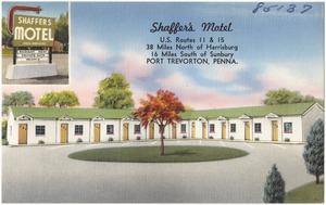 Shaffer's Motel, U.S. Routes 11 & 15, 38 miles north of Harrisburg, 16 miles south of Sunbury, Port Trevorton, Penna.