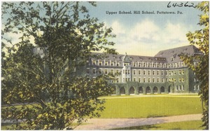 Upper school, Hill School, Pottstown, Pa.