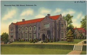 Memorial Hall, Hill School, Pottstown, Pa.