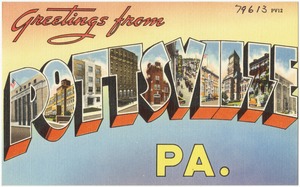 Greetings from Pottsville, PA.