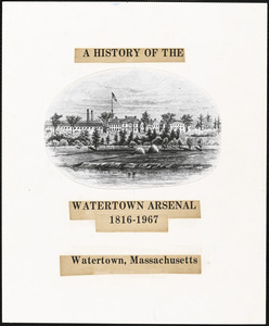 A history of the Watertown Arsenal 1816-1967