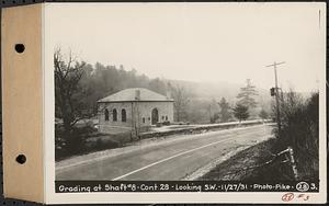 Contract No. 28, Ware River Intake Building, Grading the Grounds, Barre, grading at Shaft 8, looking southwest, Barre, Mass., Nov. 27, 1931