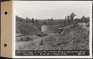 Contract No. 66, Regulating Dams, Middle Branch (New Salem), and East Branch of the Swift River, Hardwick and Petersham (formerly Dana), upstream face of dam 4, middle branch regulating dams, Hardwick, Mass., Sep. 12, 1939