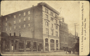 Y.M.C.A. building, Bellingham Square, Destroyed in big fire of Apr. 12 1908. Chelsea, Mass.