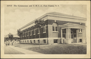 The gymnasium and Y.M.C.A., Fort Totten, N.Y.
