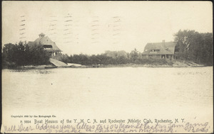 Boat houses of the Y.M.C.A. and Rochester Athletic Club, Rochester, N.Y.