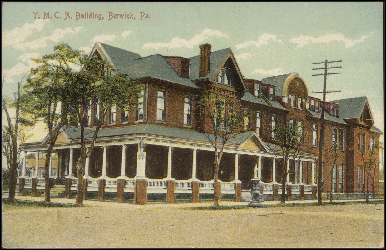 Y.M.C.A. building, Berwick, Pa. Digital Commonwealth
