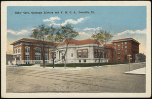 Elks' Club, Carnegie Library and Y.M.C.A., Danville, Ill.