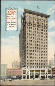 YMCA Hotel 822 S. Wabash Av Chicago. 1800 rooms 30 to 50 cents per day