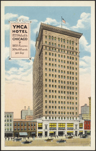 YMCA Hotel 822 S. Wabash Av Chicago 1800 rooms 30 to 60 cents per day