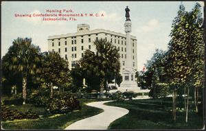 Heming Park, showing Confederate Monument & Y.M.C.A. Jacksonville, Fla.