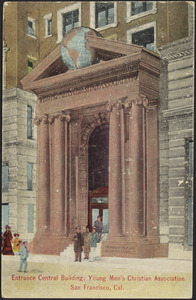 Entrance central building, Young Men's Christian Association San Francisco, Cal.