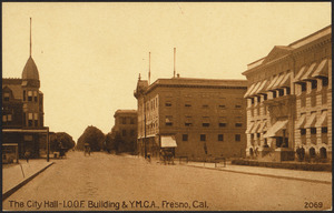 The City Hall - I.O.O.F. building & Y.M.C.A., Fresno, Cal.