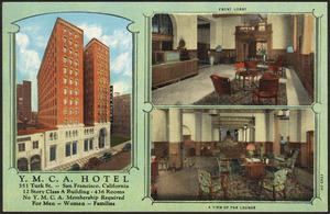 Y.M.C.A. hotel 351 Turk St., San Francisco, California 12 story class A building - 436 rooms no Y.M.C.A. membership required for men, women, families