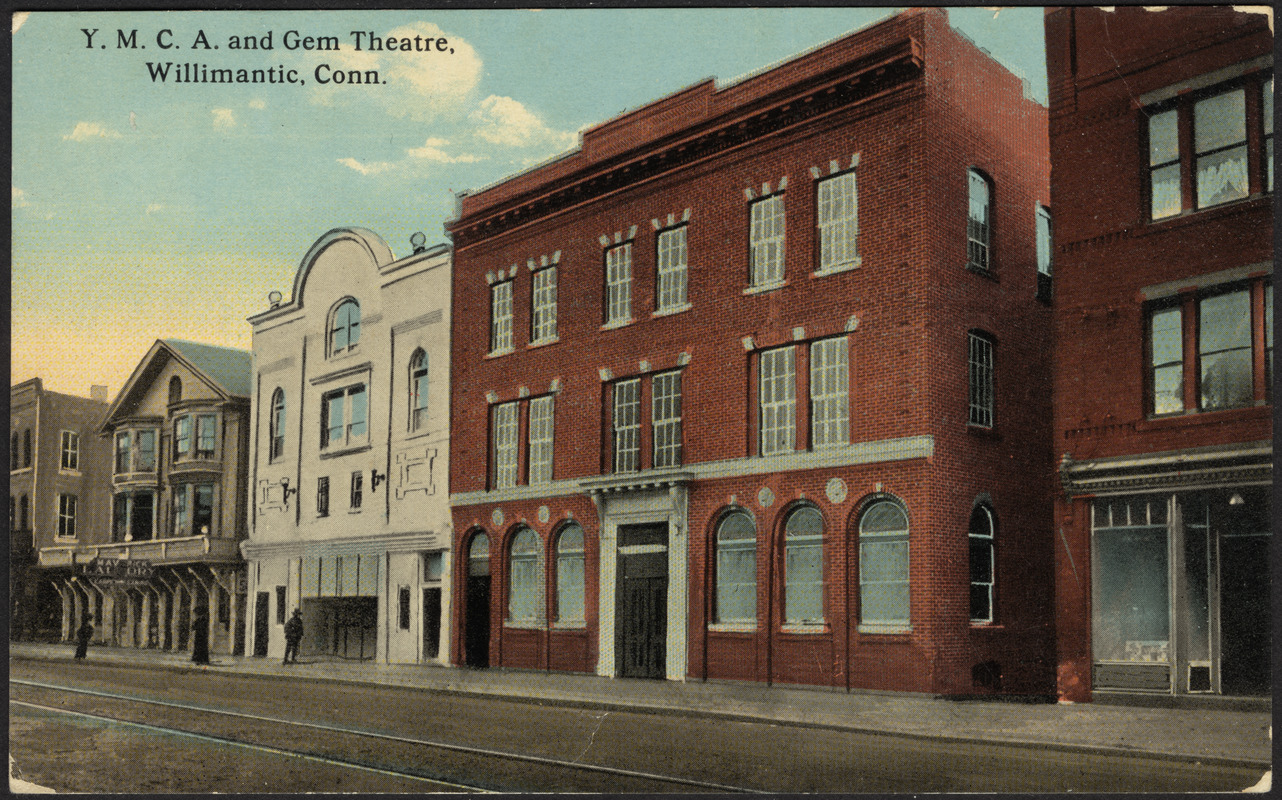 Y.M.C.A. and Gem Theatre, Willimantic, Conn. Digital Commonwealth
