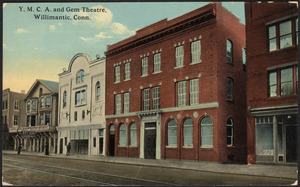 Y.M.C.A. and Gem Theatre, Willimantic, Conn.