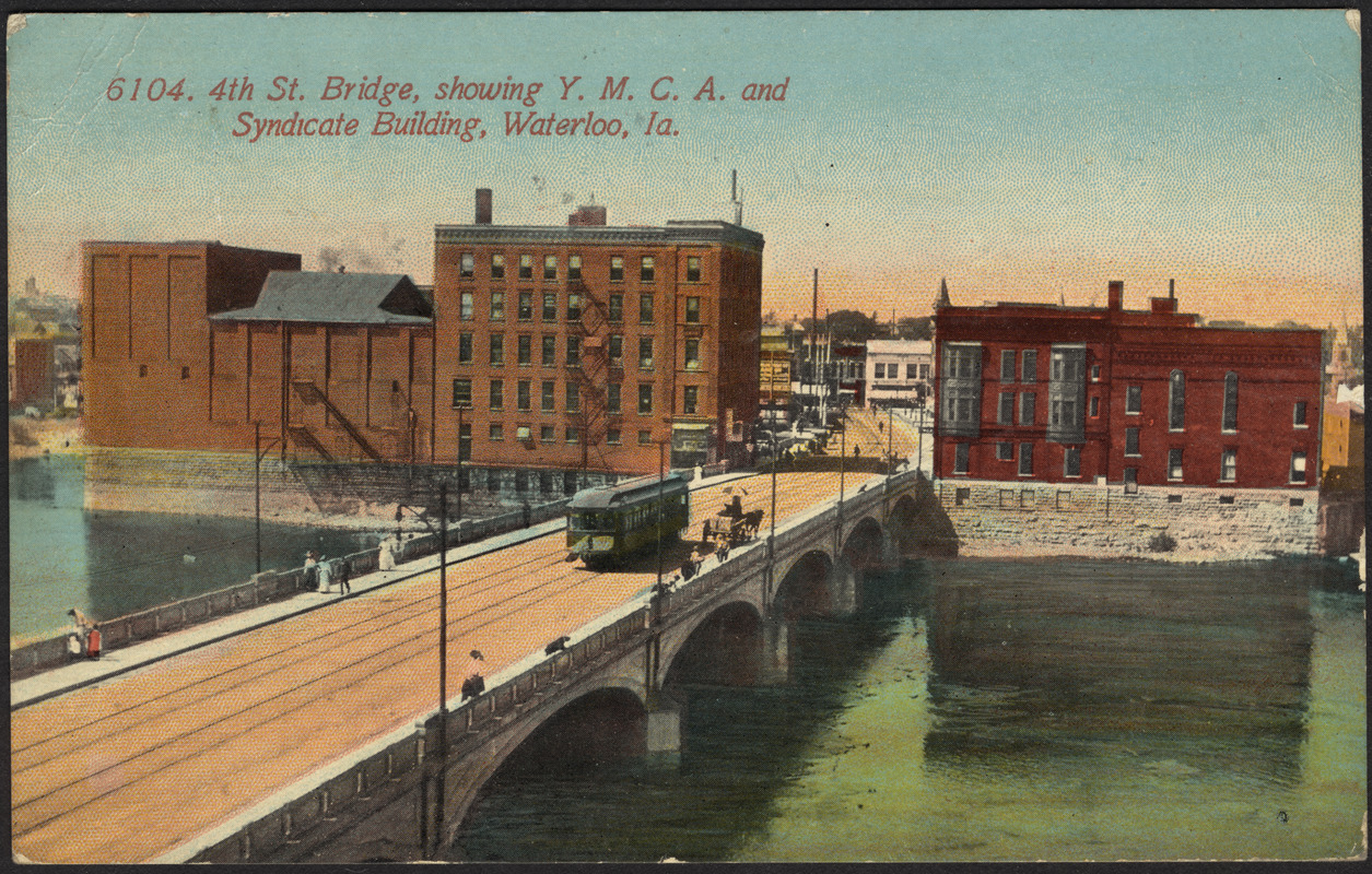 4th St. Bridge, showing Y.M.C.A. and Syndicate building, Waterloo, Ia.