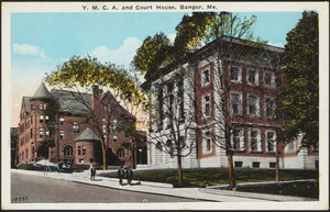 Y.M.C.A. and court house, Bangor, Me.