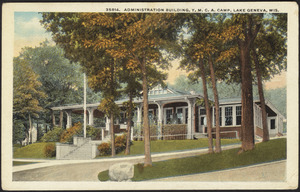Administration building, Y.M.C.A. camp, Lake Geneva, Wis.