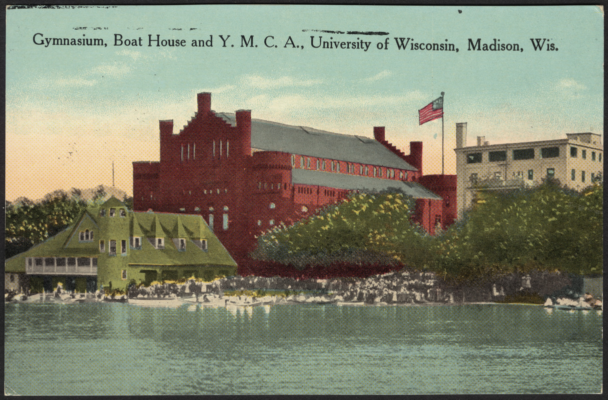 Gymnasium, boat house and Y.M.C.A., University of Wisconsin, Madison, Wis.