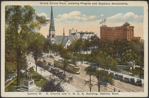 Grand Circus Park, showing Pingree and Maybury Monuments, Central M.E. Church and Y.M.C.A. building, Detroit, Mich.