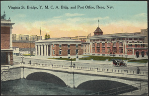 Virginia St. bridge, Y.M.C.A. bldg. and post office, Reno, Nev.