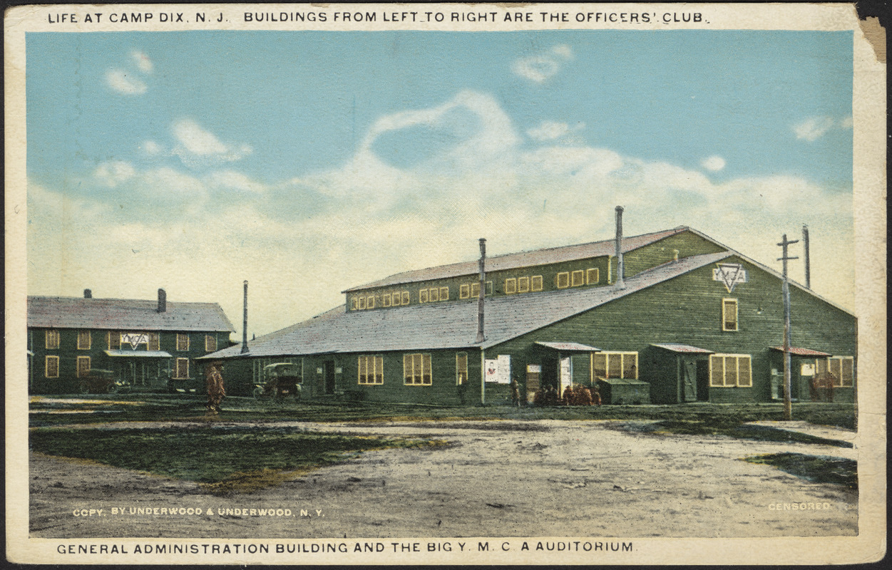 Life at Camp Dix, N. J., buildings from left to right are the officers' club, general administration building and the big Y.M.C.A. auditorium