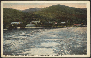 Silver Bay Association and Sunrise Mt., Silver Bay-On-Lake George, N.Y.