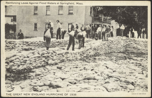 Reinforcing levee against flood waters at Springfield, Mass. The Great New England Hurricane of 1938
