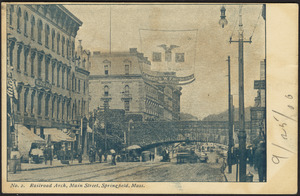 Railroad arch, Main Street, Springfield, Mass.