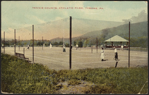 Tennis courts, athletic park, Tyrone, Pa.