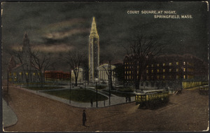 Court Square, at night, Springfield, Mass.