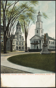 The Court House and First Church, Springfield, Mass.