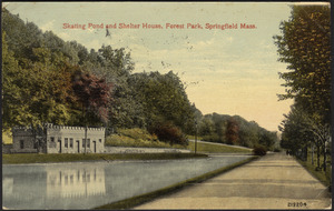 Skating Pond and Shelter House, Forest Park, Springfield, Mass.