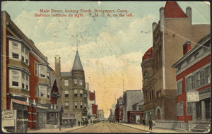 Main Street, looking North, Bridgeport Conn. Barnum Institute on right. Y.M.C.A. on the left.