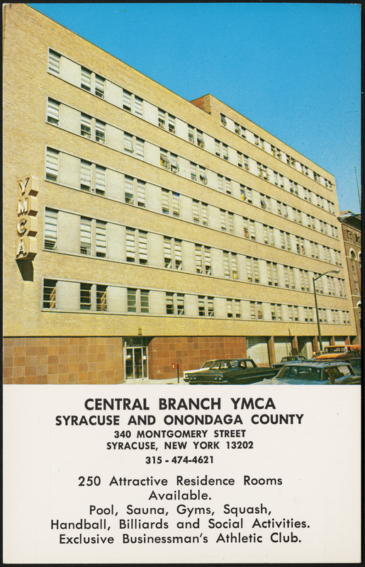 Central Branch YMCA Syracuse and Onondaga County 340 Montgomery Street ...