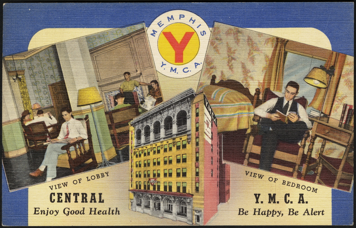 Memphis Y.M.C.A. Central Y.M.C.A. Enjoy good health be happy, be alert (view of lobby, view of bedroom)