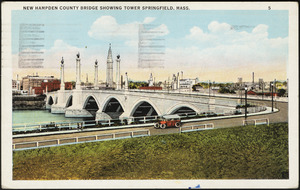 New Hampden County Bridge showing tower Springfield, Mass.