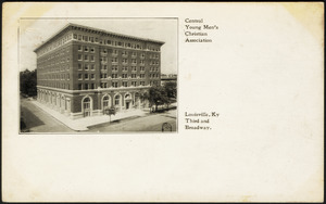 Central Young Men's Christian Association, Louisville, Ky. Third and Broadway