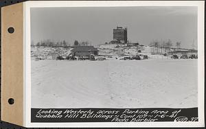 Contract No. 107, Quabbin Hill Recreation Buildings and Road, Ware, looking westerly across parking area at Quabbin Hill buildings, Ware, Mass., Jan. 6, 1941