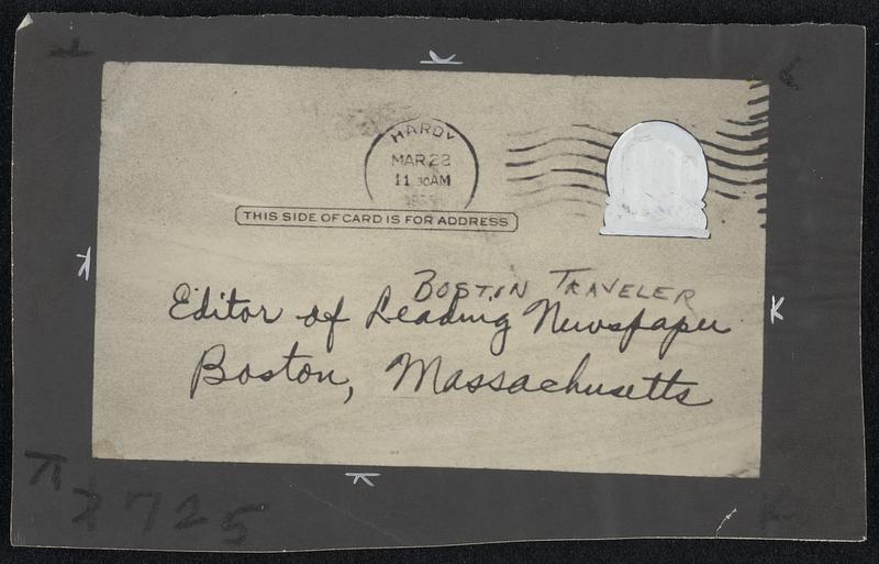 Reaches Proper Destination Here's the postcard, addressed merely to "Editor of Leading Newspaper, Boston, Massachusetts," which the postoffice delivered to the Boston Traveler.