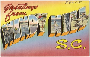 Greetings from Windy Hill, S. C.