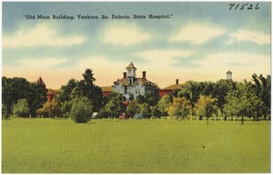 "Old main building, Yankton, So. Dakota, state hospital."